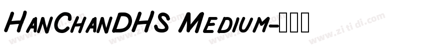 HanChanDHS Medium字体转换